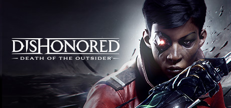 耻辱：界外魔之死/DISHONORED DEATH OF THE OUTSIDER