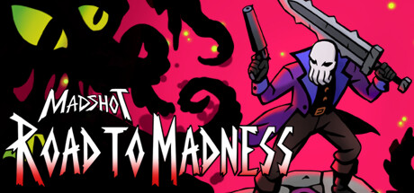 诡秘射手:疯狂之路/Madshot: Road to Madness